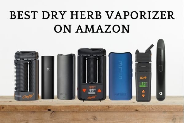 best dry herb vaporizer on amazon
